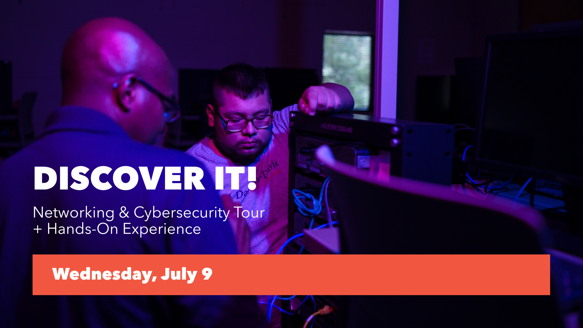 Two people working with computer networking equipment under purple lighting, with the text "DISCOVER IT!" and date "Wednesday, July 9."